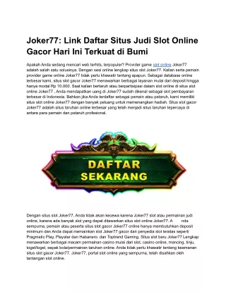 Joker77_ Link Daftar Situs Judi Slot Online Gacor Hari Ini Terkuat di Bumi