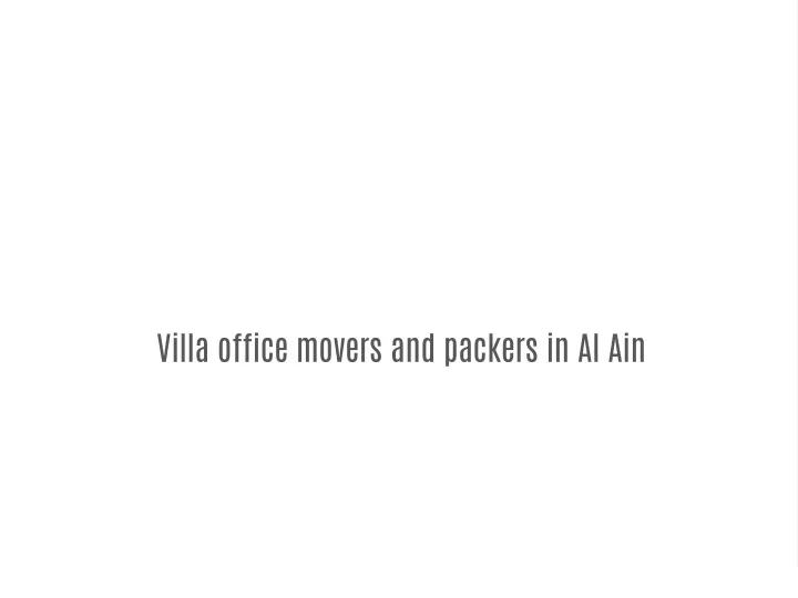 villa office movers and packers in al ain