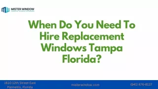 Premium Replacement Windows in Tampa, Florida | Mister Window