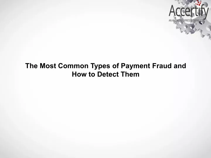 the most common types of payment fraud