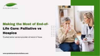Making the Most of End-of-Life Care Palliative vs Hospice