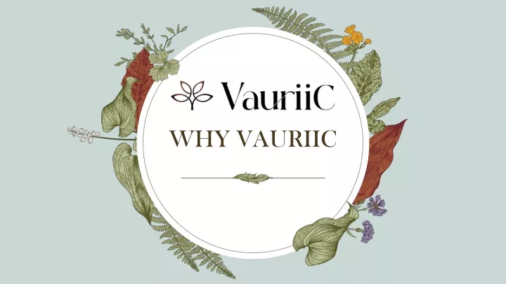 why vauriic