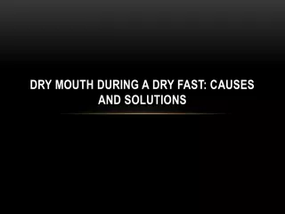 Dry Mouth During a Dry Fast: Causes and Solutions