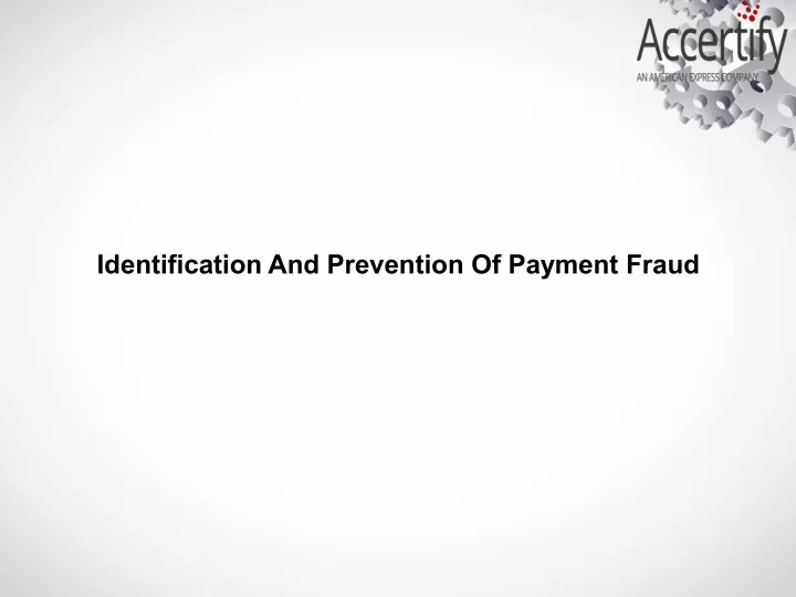 identification and prevention of payment fraud