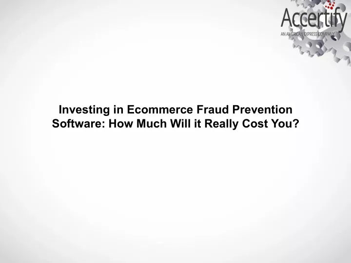 investing in ecommerce fraud prevention software