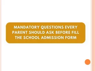 Mandatory Questions Every Parent Should Ask before Fill the School Admission Form - DPS School