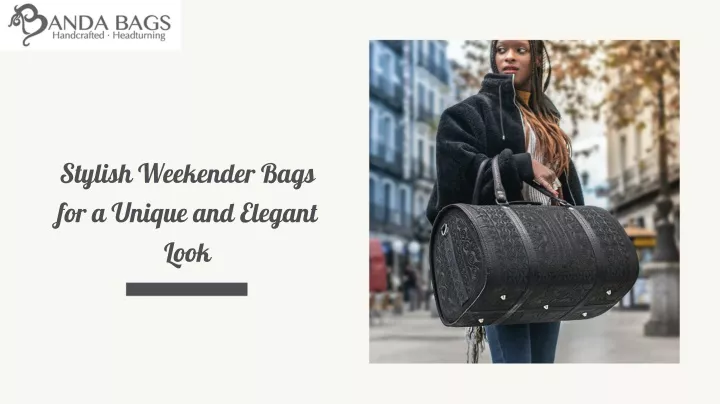 stylish weekender bags for a unique and elegant