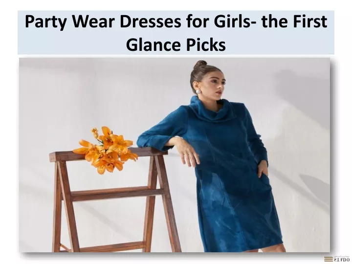 party wear dresses for girls the first glance picks