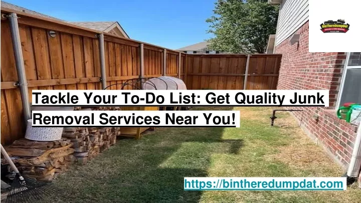tackle your to do list get quality junk removal
