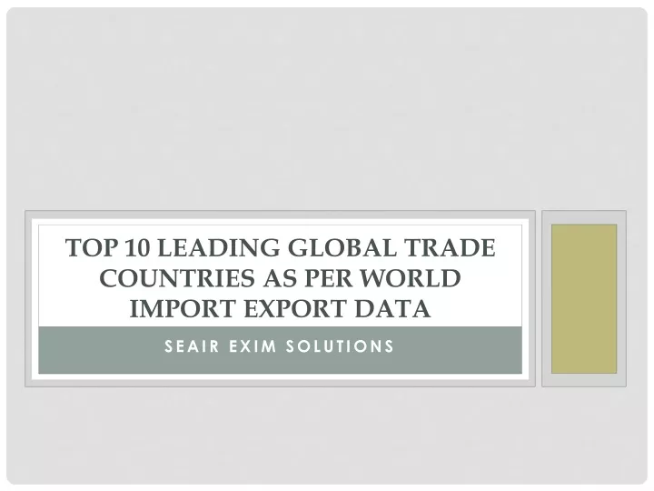 top 10 leading global trade countries as per world import export data