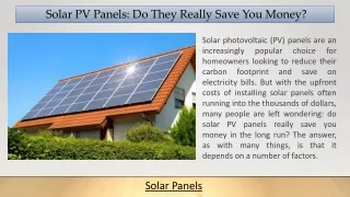 Solar PV Panels Do They Really Save You Money