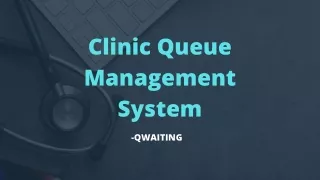 Enhancing Patient Experience With Clinic Queue Management System - Qwaiting