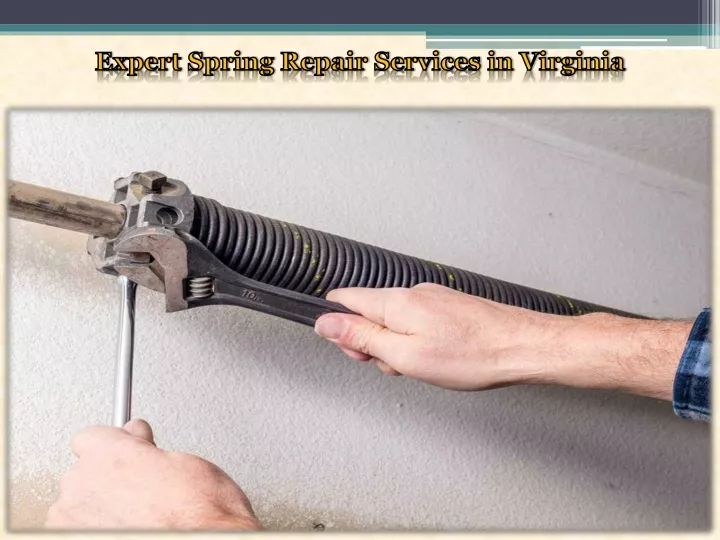 expert spring repair services in virginia