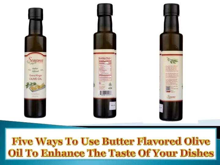 five ways to use butter flavored olive