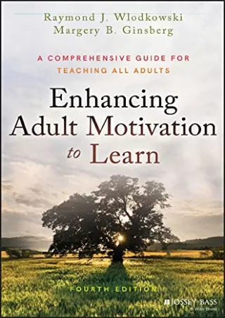 DOWNLOAD/PDF  Enhancing Adult Motivation to Learn: A Comprehensive Guide for Tea