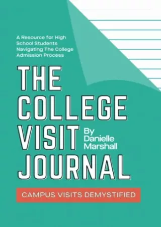 (PDF/DOWNLOAD) The College Visit Journal: Campus Visits Demystified