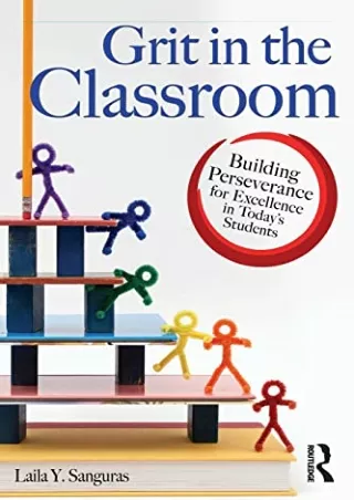 PDF/BOOK Grit in the Classroom: Building Perseverance for Excellence in Today's