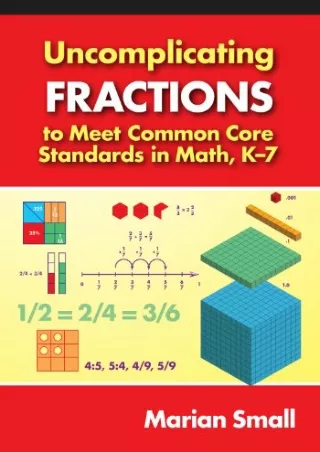 PDF/READ Uncomplicating Fractions to Meet Common Core Standards in Math, K–7