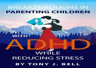 (G.e.t) Epub Breakthroughs In Parenting Children With ADHD While Reducing Stress