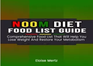 [MOBI] eBook NOOM DIET FOOD LIST GUIDE: Comprehensive Food List That Will Help Y