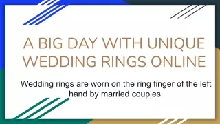 A BIG DAY WITH UNIQUE WEDDING RINGS