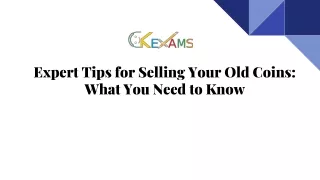 Expert Tips for Selling Your Old Coins: What You Need to Know