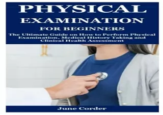 [KINDLE] Books PHYSICAL EXAMINATION FOR BEGINNERS: The Ultimate Guide on How to