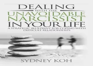[EPUB] eBook Dealing with the Unavoidable Narcissist in Your Life: A Strategic B