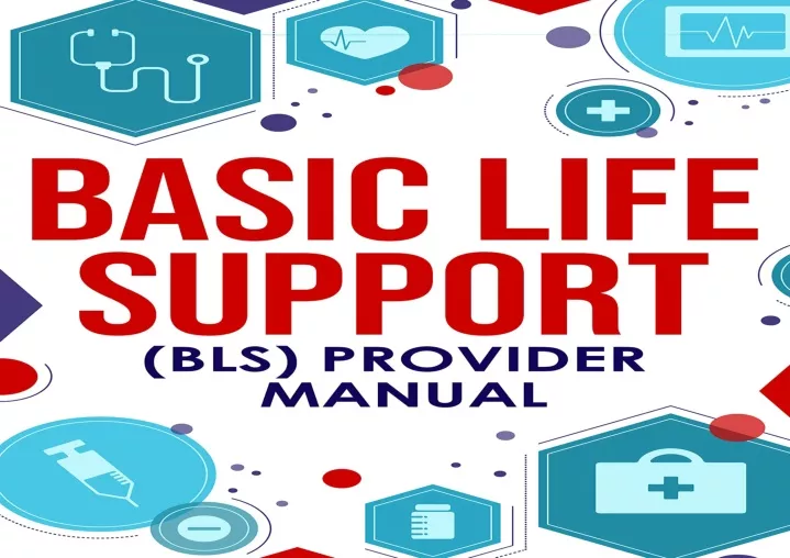 PPT - [Get] Mobi Basic Life Support (BLS) Provider Manual: Complete ...