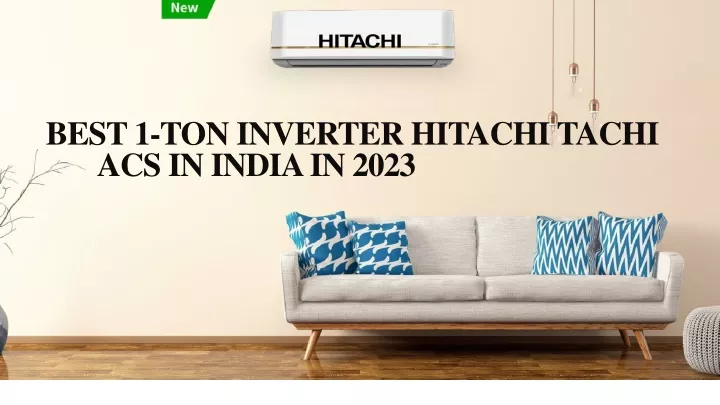 best 1 ton inverter hitachi tachi acs in india