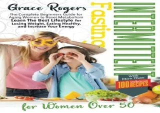 [EPUB] eBook Intermittent Fasting for Women Over 50: The Complete Beginners Guid