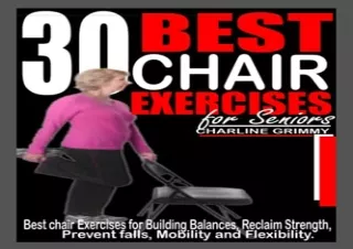 (G.e.t) Epub 30 BEST CHAIR EXERCISES FOR SENIORS: Best Chair Exercises for Build
