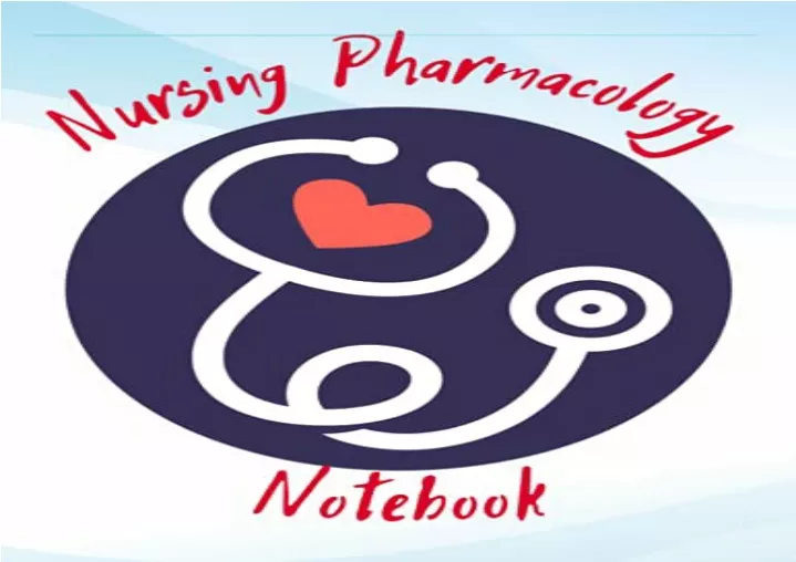 nursing pharmacology notebook pharmacology