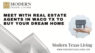 Meet with Real Estate Agents in Waco Tx to Buy Your Dream Home