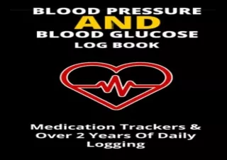 [KINDLE] Books Blood Pressure And Blood Glucose Log Book: Track your Blood Press