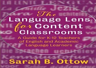 [DOWNLOAD PDF] The Language Lens for Content Classrooms: A Guide for K-12 Educat