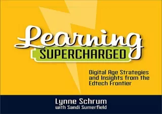 [DOWNLOAD PDF] Learning Supercharged: Digital Age Strategies and Insights from t