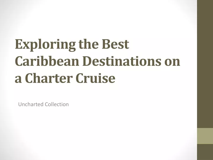 exploring the best caribbean destinations on a charter cruise