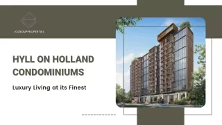 Luxury Living at its Finest : Hyll on Holland Condominiums