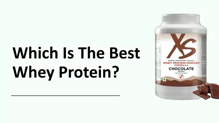 which is the best whey protein