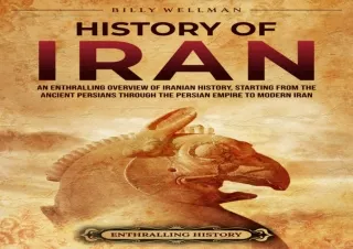 PDF History of Iran: An Enthralling Overview of Iranian History, Starting from t