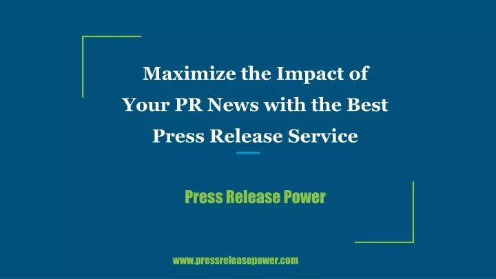 maximize the impact of your pr news with the best press release service