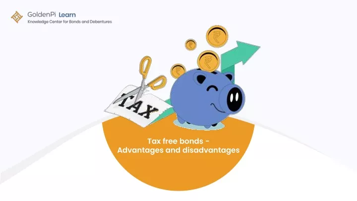 tax free bonds advantages and disadvantages