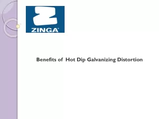 Benefits of  Hot Dip Galvanizing Distortion
