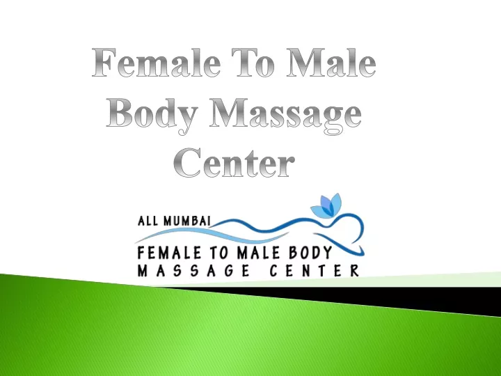 female to male body massage center