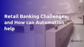 Retail Banking Automation is the key to success!