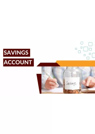 Benefits and Features of Savings Accounts