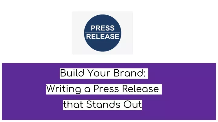 build your brand writing a press release that stands out