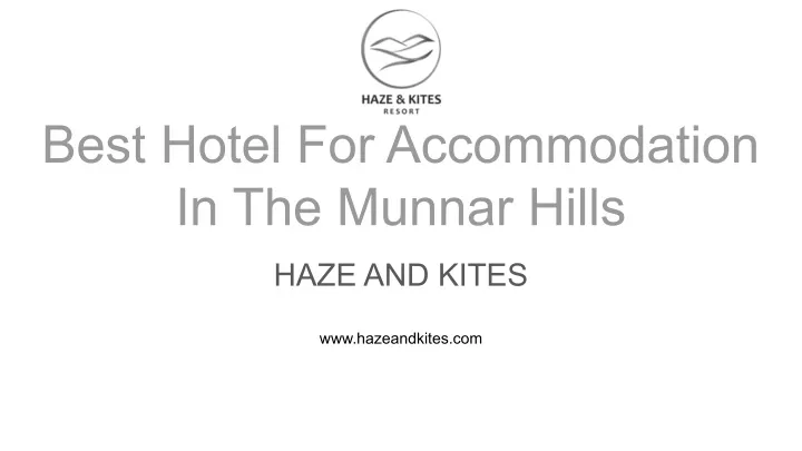 best hotel for accommodation in the munnar hills