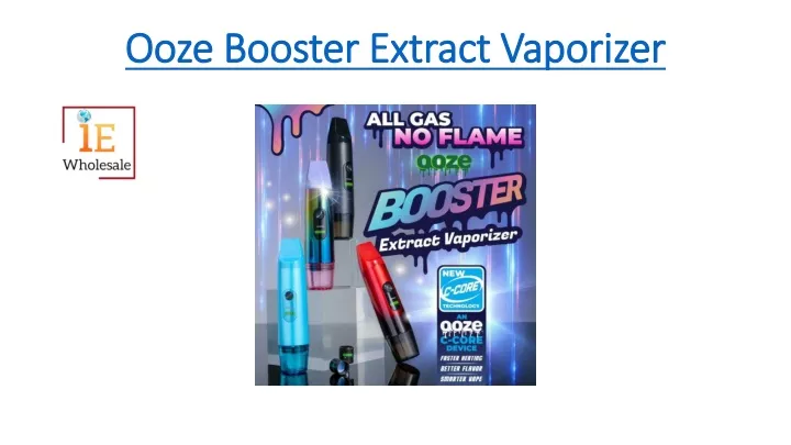 ooze booster extract vaporizer